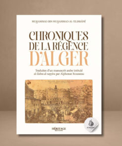 Chroniques de la Régence d'Alger - Muhammad Al-Tilimsânî - Héritage